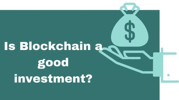 is block chain is good investment